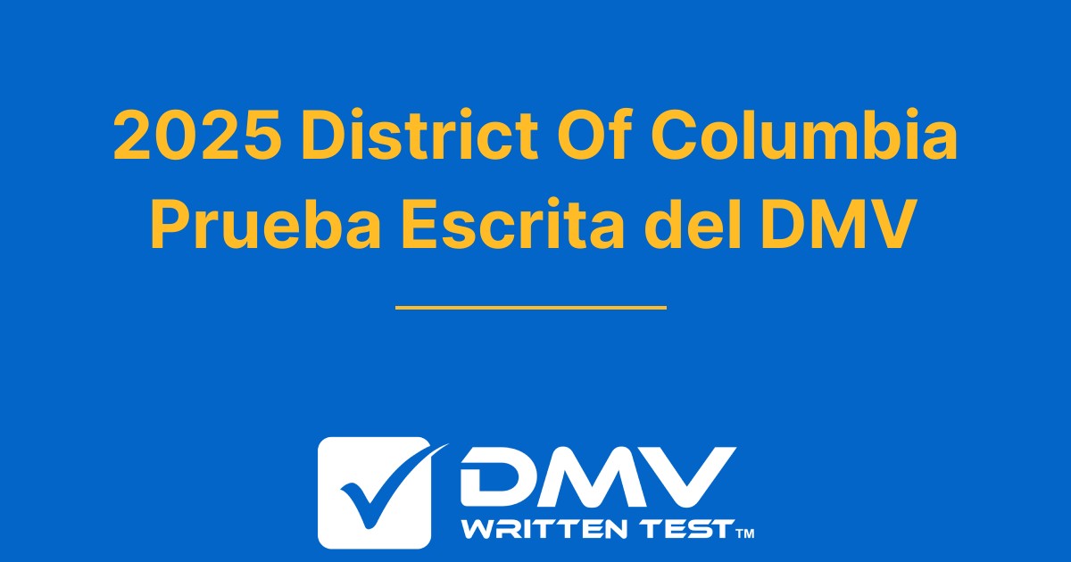Examen de práctica del DMV de District Of Columbia 2024 gratuito DC