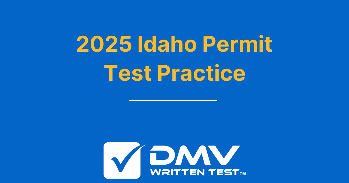 Free Idaho DMV Permit Practice Test 2024 Real ID DMV Questions