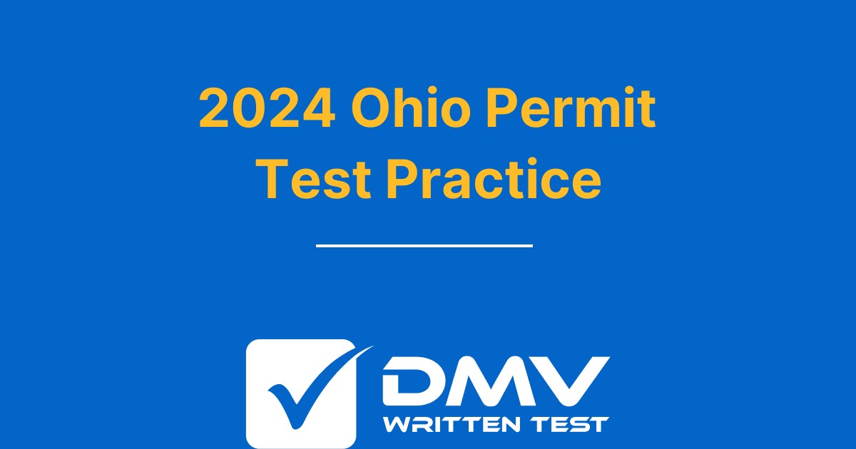 Free Ohio DMV Permit Practice Test 2024 Real OH BMV Questions
