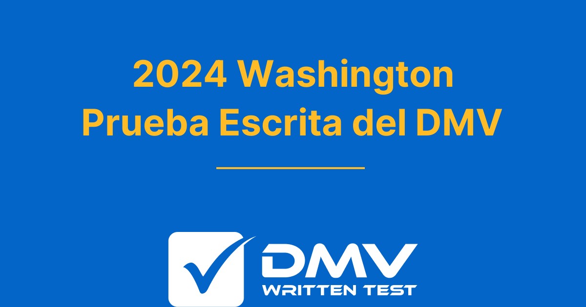 Examen de práctica del DMV de Washington 2024 gratuito WA DOL 2024