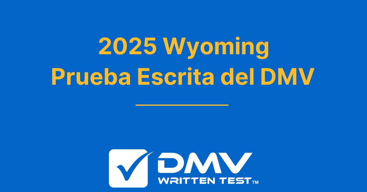 Examen de práctica del DMV de Wyoming 2024 gratuito WY DOT 2024
