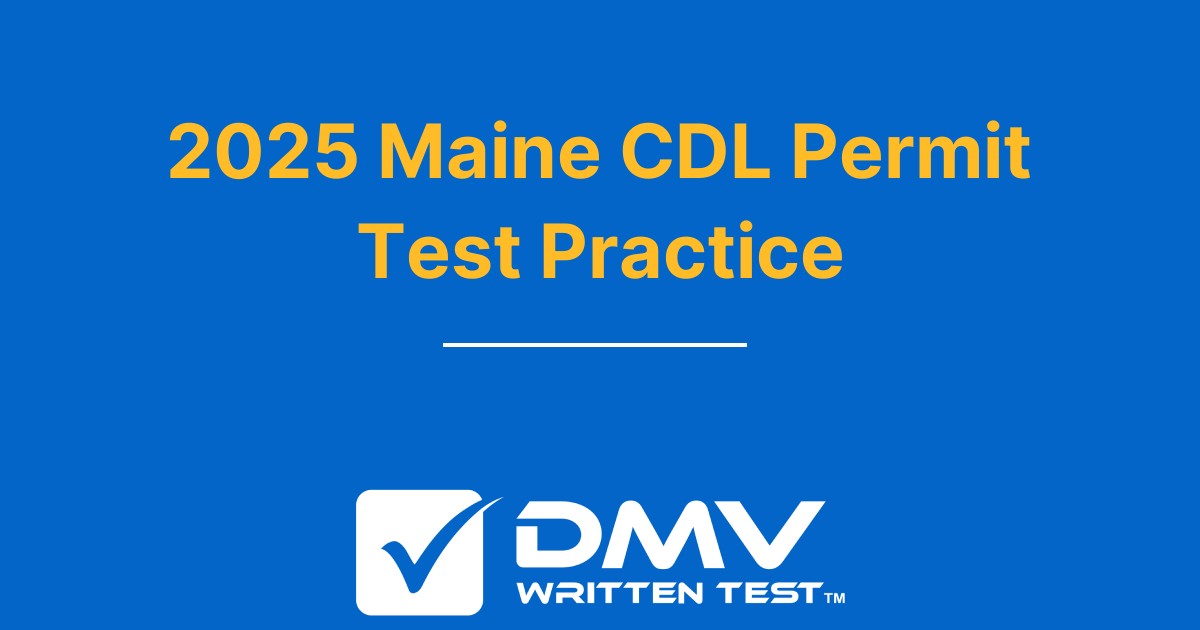 Free Maine CDL Practice Test 2022 Real ME BMV Questions