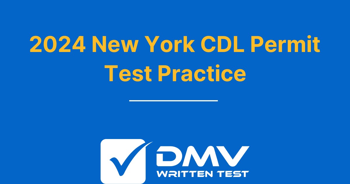 Free New York CDL Practice Test 2022 - Real NY DMV Questions