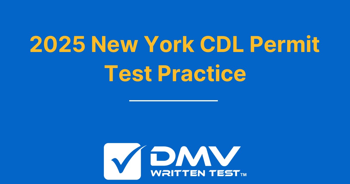 Free New York CDL Practice Test 2022 - Real NY DMV Questions